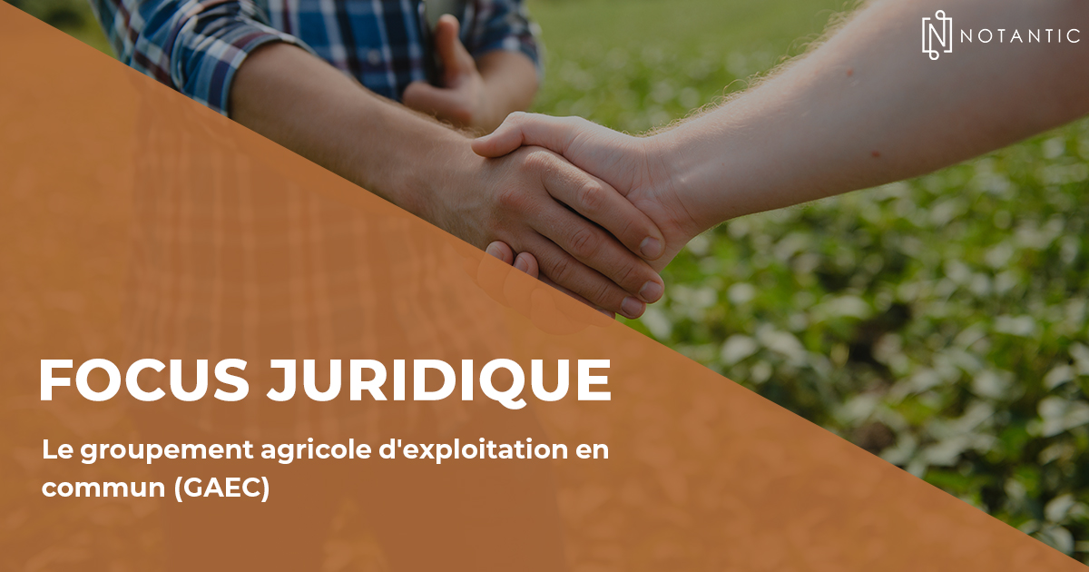 Le groupement agricole d'exploitation en commun (GAEC)