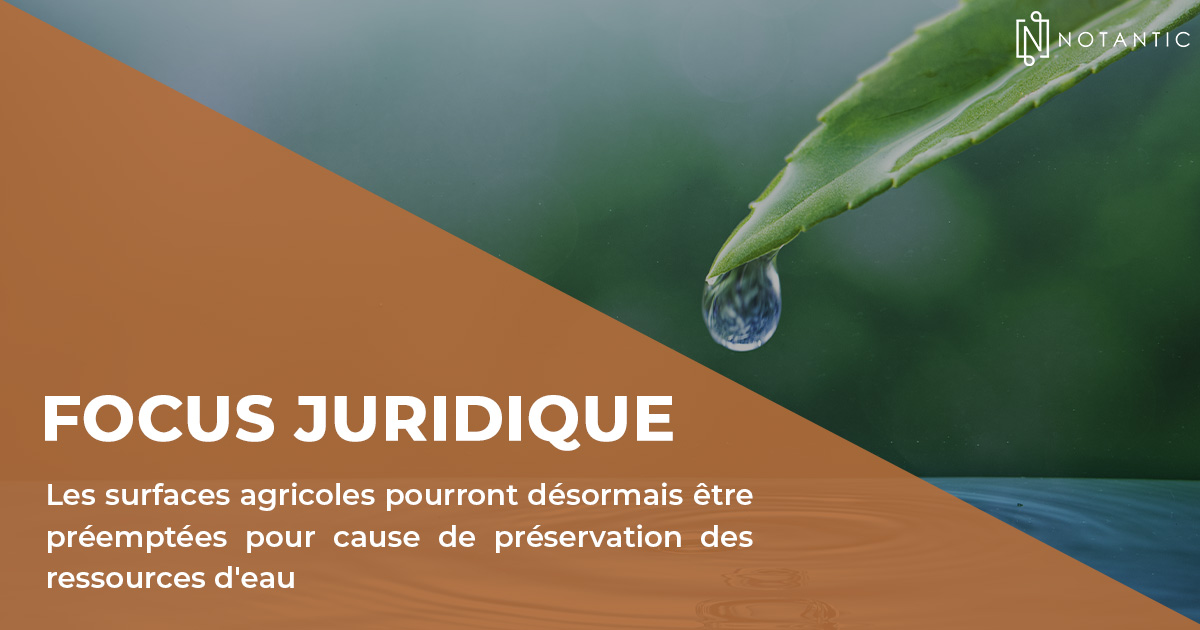 Les surfaces agricoles pourront désormais être préemptées pour cause de préservation des ressources d'eau