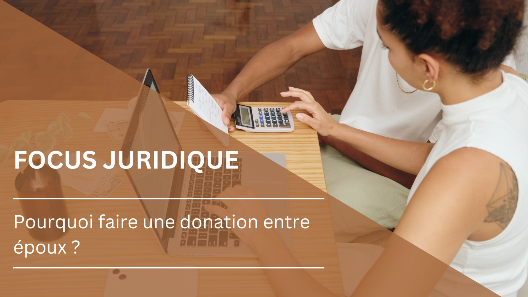 Pourquoi faire une donation entre époux ?